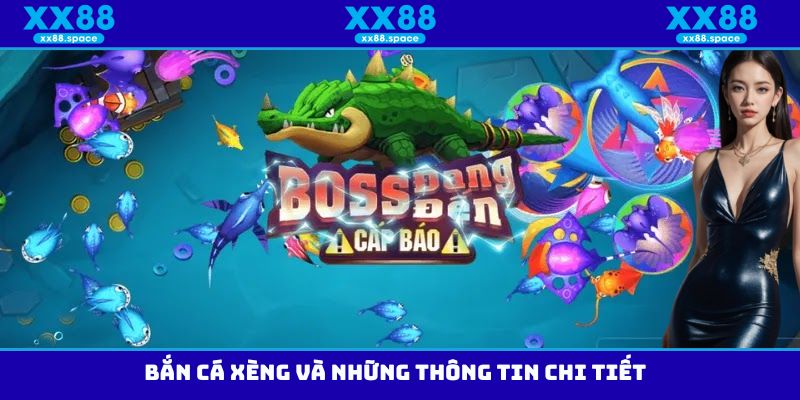 Bắn cá xèng và những thông tin chi tiết